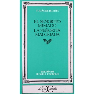 El Señorito Mimado / La señorita malcriada (edición de Russell P. Sebold)
